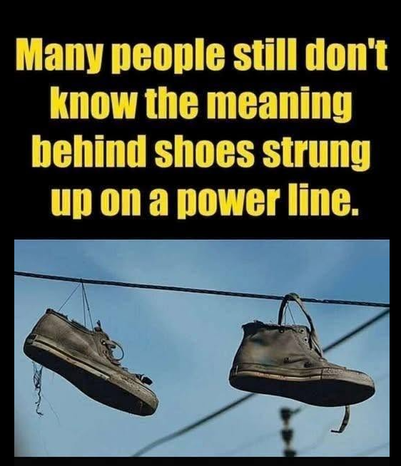 Many people still don’t know the meaning behind shoes strung up on a power line
